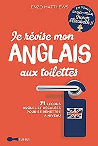Je révise mon anglais aux toilettes - Enzo Matthews