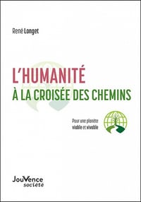 L'humanité à la croisée des chemins - René Longet (2021)