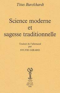 Titus Burckhardt, "Science moderne et sagesse traditionnelle"