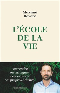 L'école de la vie : Érotique de l'acte d'apprendre - Maxime Rovere (2020)
