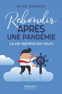 Rebondir après une pandémie: La vie reprend son cours - Alain Samson (2021)