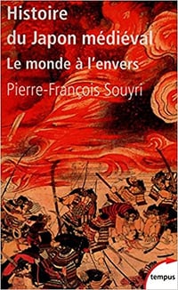 Histoire du Japon médiéval - Pierre-François SOUYRI