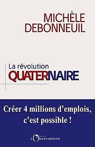 La Révolution quaternaire: Créer 4 millions d’emplois, c’est possible !