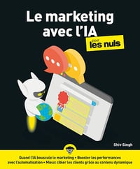 Le marketing avec l’IA pour les Nuls - Shiv Singh (2025)