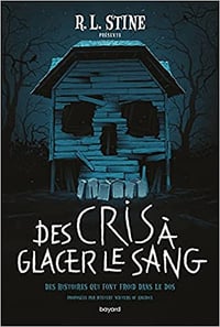 Des cris à glacer le sang - Collectif, R. L. Stine (2021)