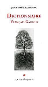 Jean-Paul Savignac, "Dictionnaire Français-Gaulois"