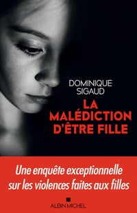 La Malédiction d'être fille - Dominique Sigaud
