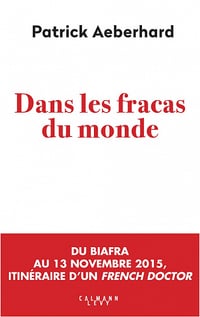 Dans les fracas du monde - Patrick Aeberhard (2022)