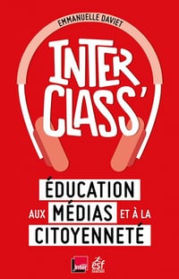 InterClass': Education aux médias et à la citoyenneté - Emmanuelle Daviet (2020)