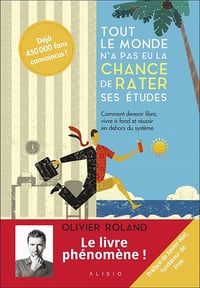 Tout le monde n'a pas eu la chance de rater ses études - Olivier Roland (2022)