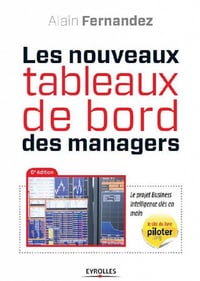 Les nouveaux tableaux de bord des managers, 6 Édition - Alain Fernandez