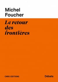 Le retour des frontières - Michel Foucher (2020)