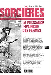 Sorcieres : La puissance invaincue des femmes - Mona CHOLLET (2018)