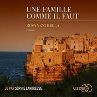 Une famille comme il faut - Rosa Ventrella (2019)