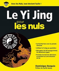 Le Yi Jing pour les Nuls - Dominique Bonpaix (2015)