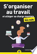 Laurence Bourgeois - S'organiser au travail et alléger sa charge mentale pour les Nuls poche (2020)