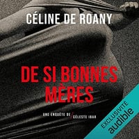De si bonnes mères - Céline de Roany (2022)