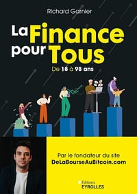 La finance de 18 à 98 ans: La création de patrimoine pour tous - Richard Garnier (2025)