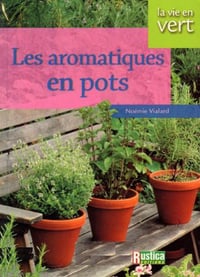 Les aromatiques en pots - Noémie Vialard