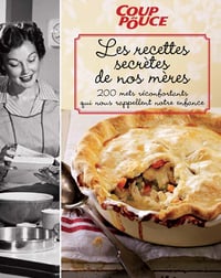 Les Recettes secrètes de nos mères