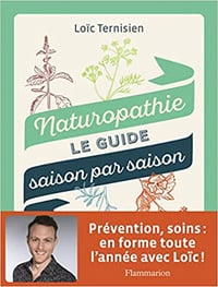 Naturopathie, le guide saison par saison - Loïc Ternisien (2020)