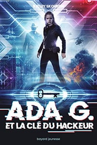 Ada G. et la Clé du Hackeur - Kelley Skovron (2022)