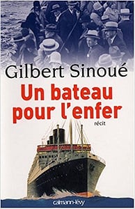 Un bateau pour l’enfer - Gilbert Sinoué