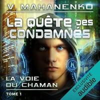 La quête des condamnés: La voie du Chaman, Vol. 1 - Vasily Mahanenko (2025)