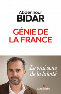 Abdennour Bidar - Génie de la France. Le vrai sens de la laïcité (2021)