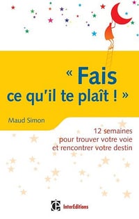 Fais ce qu’il te plaît ! - Maud Simon