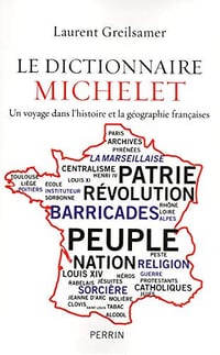 Le dictionnaire Michelet - Laurent Greilsamer