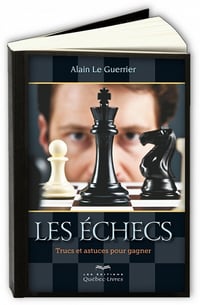 Les echecs,Trucs et astuces pour gagner - Alain Le Guerrier