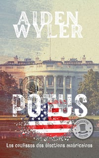 POTUS : Les coulisses des élections américaines - Aiden Wyler (2024)