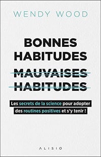 Bonnes habitudes, mauvaises habitudes - Wendy Wood (2021)