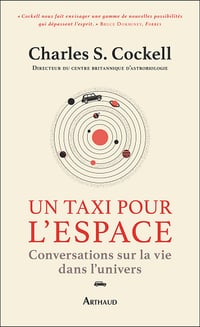 Un taxi pour l'espace : Conversations sur la vie dans l'univers - Charles S. Cockell (2024)