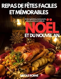 Nicole Borne - Repas de Fêtes Faciles et Mémorables (2024)