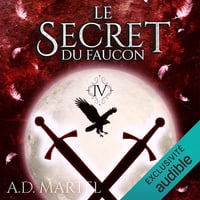 Le secret du faucon 4 - A. D. Martel (2021)