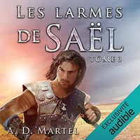 A. D. Martel - Les Larmes de Saël 3 [2022]