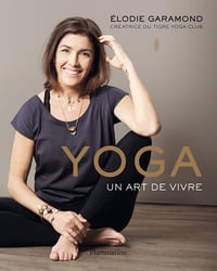 Yoga, un art de vivre - Élodie Garamond (2022)
