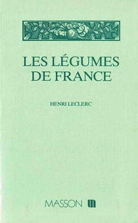 Les légumes de France - 1927 - [Henri Leclerc]
