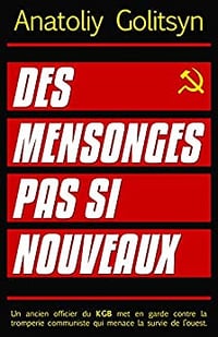 Des mensonges pas si nouveaux - Anatoli Golitsyne (2022)