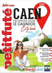 Guide Caen 2026 Petit Futé : Escapade Calvados - Dominique Auzias, Jean-Paul Labourdette (2025)