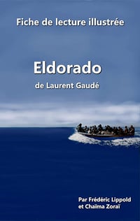 Fiche de lecture illustrée - "Eldorado", de Laurent Gaudé - Frédéric Lippold, Chaïma Zoraï (2018)