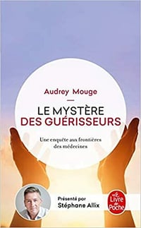 Le Mystère des guérisseurs - Audrey Mouge