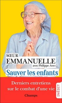 Sauver les enfants : Derniers entretiens - Soeur Emmanuelle, Philippe Asso (2023)
