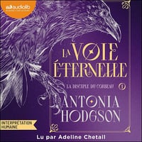 La Disciple du corbeau: La Voie éternelle, Tome 1 - Antonia Hodgson (2025)