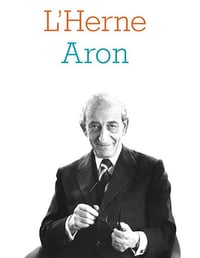 Les Cahiers de l'Herne: Raymond Aron
