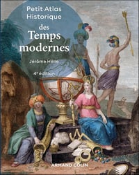 Petit Atlas historique des Temps modernes - Jérôme Hélie (2025)