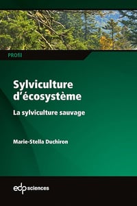 Sylviculture d’écosystème : La sylviculture sauvage - Marie-Stella Duchiron (2023)