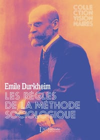 Les Règles de la méthode sociologique - Émile Durkheim (2025)